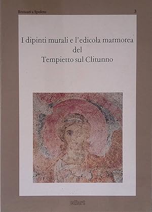 Bild des Verkufers fr I dipinti murali e l'edicola marmorea del Tempietto sul Clitunno zum Verkauf von FolignoLibri