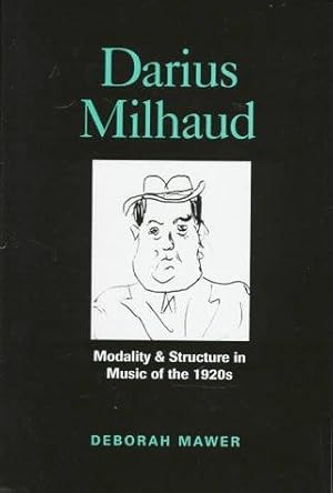 Immagine del venditore per Darius Milhaud: Modality and Structure in the Music of the 1920s venduto da WeBuyBooks