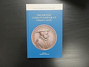 The Further Correspondence Of William Laud