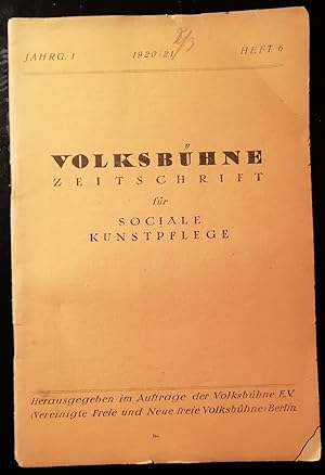 Volksbühne Zeitschrift für sociale Kunstpflege. Herausgegeben im Auftraqe der Volksbühne E.V.( Ve...