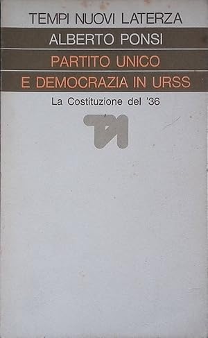 Image du vendeur pour Partito unico e democrazia in Urss. La Costituzione del '36 mis en vente par FolignoLibri