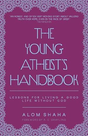 Bild des Verkufers fr The Young Atheist's Handbook: Lessons for Living a Good Life Without God zum Verkauf von WeBuyBooks