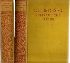 Des Präsidenten de Brosses vertrauliche Briefe aus Italien an seine Freunde in Dijon 1739-1740. ü...
