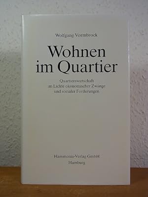 Imagen del vendedor de Wohnen im Quartier. Quartierswirtschaft im Lichte konomischer Zwnge und sozialer Forderungen a la venta por Antiquariat Weber