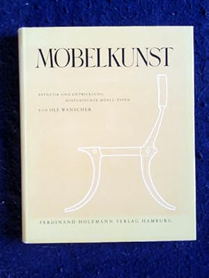 Imagen del vendedor de Mbelkunst. sthetik und Entwicklung historischer Mbel-Typen. a la venta por Verlag + Antiquariat Nikolai Lwenkamp