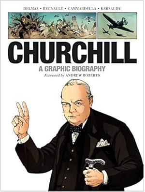 Image du vendeur pour Churchill: A Graphic Biography mis en vente par WeBuyBooks