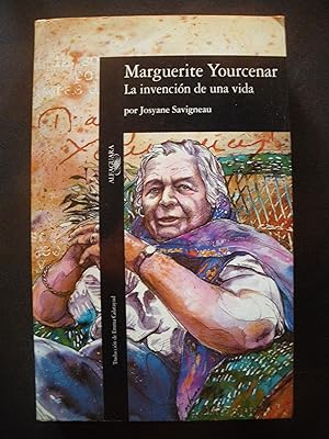 Imagen del vendedor de Marguerite Yourcenar. La invencin de una vida a la venta por Vrtigo Libros