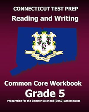 Bild des Verkufers fr CONNECTICUT TEST PREP Reading and Writing Common Core Workbook Grade 5: Preparation for the Smarter Balanced (SBAC) Assessments zum Verkauf von ZBK Books