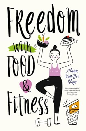 Imagen del vendedor de Freedom With Food and Fitness a la venta por GreatBookPricesUK