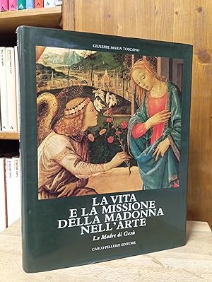 La vita e la missione della Madonna nell'arte. Vol. II: La Madre di Gesù