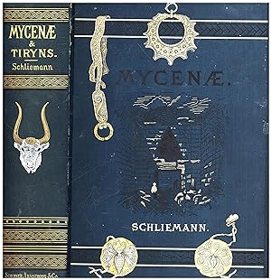 Image du vendeur pour Mycenae; A Narrative of Researches and Discoveries at Mycenae and Tiryns mis en vente par Cat's Curiosities