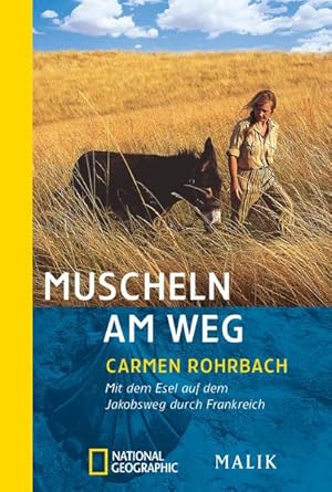 Bild des Verkufers fr Muscheln am Weg: Mit dem Esel auf dem Jakobsweg durch Frankreich | Unterwegs nach Santiago de Compostela zum Verkauf von buchlando-buchankauf