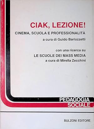 Immagine del venditore per Ciak, Lezione! Cinema, scuola e professionalit venduto da FolignoLibri
