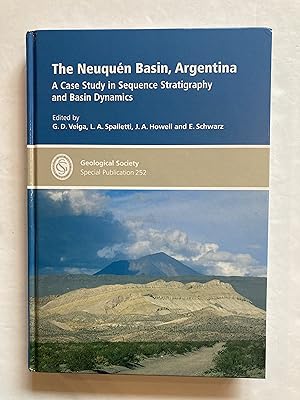 THE NEUQUEN BASIN, ARGENTINA: A Case Study in Sequence Stratigraphy and Basin Dynamics