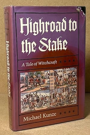 Bild des Verkufers fr Highroad to the Stake _ A Tale of Witchcraft zum Verkauf von San Francisco Book Company