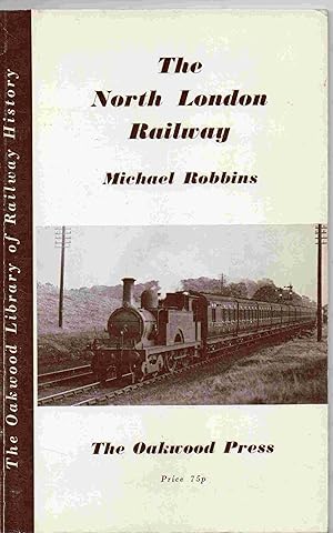 The North London Railway (Oakwood Library of Railway History)