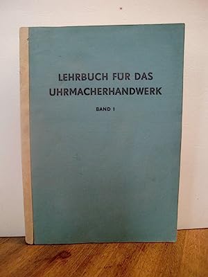Lehrbuch für das Uhrmacherhandwerk - Band 1 + 2 ( so komplett ).
