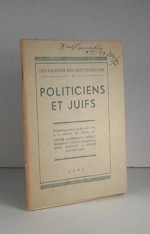 Politiciens et Juifs. Discours prononcés le 20 avril 1933 à la salle du Gesù par Pierre Dansereau...