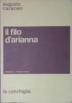 Imagen del vendedor de Il filo d'Arianna. Poesie e traduzioni a la venta por FolignoLibri