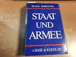 Bild des Verkufers fr Staat und Armee : Studien zur Befehls- und Kommandogewalt und zum politisch-militrischen Verhltnis in der Bundesrepublik Deutschland zum Verkauf von Gebrauchtbcherlogistik  H.J. Lauterbach