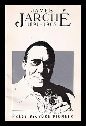 Seller image for James Jarche 1891 - 1965 / Press Picture Pioneer for sale by MW Books Ltd.