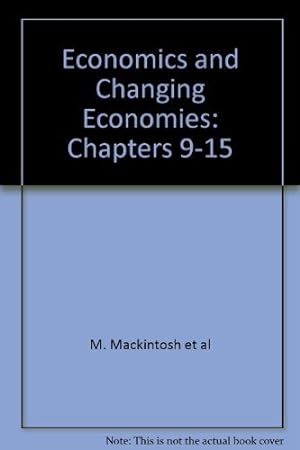 Imagen del vendedor de Economics and Changing Economies: Chapters 9-15 a la venta por WeBuyBooks