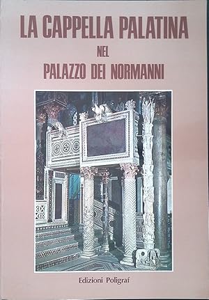 Bild des Verkufers fr La Cappella Palatina nel Palazzo dei Normanni zum Verkauf von FolignoLibri
