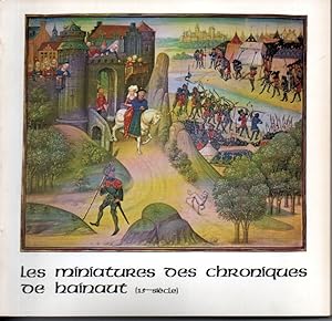 Les miniatures des chroniques de Hainaut (15eme siècle)