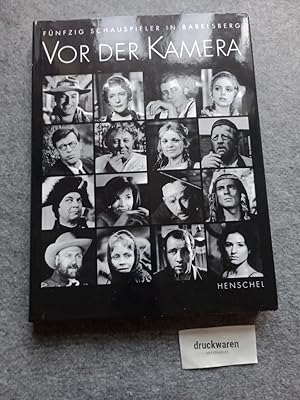 Bild des Verkufers fr Vor der Kamera : fnfzig Schauspieler in Babelsberg. Filmmuseum Potsdam. zum Verkauf von Druckwaren Antiquariat