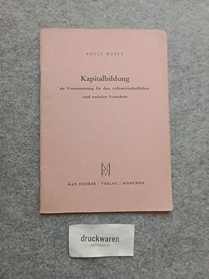 Kapitalbildung als Voraussetzung für den volkswirtschaftlichen und sozialen Fortschritt. Vortrag ...