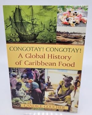 Seller image for Congotay! Congotay! A Global History of Caribbean Food for sale by Dungeness Books, ABAA