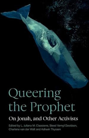 Immagine del venditore per Queering the Prophet : On Jonah, and Other Activists venduto da AHA-BUCH GmbH