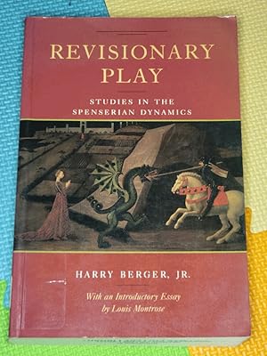 Revisionary Play: Studies in the Spenserian Dynamics