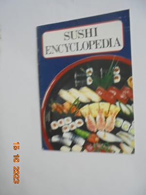 Bild des Verkufers fr Sushi Encyclopedia zum Verkauf von Les Livres des Limbes