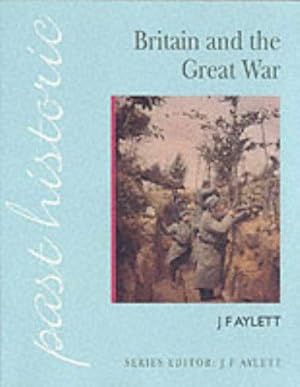 Image du vendeur pour Past Historic: Britain & the Great War mis en vente par WeBuyBooks 2