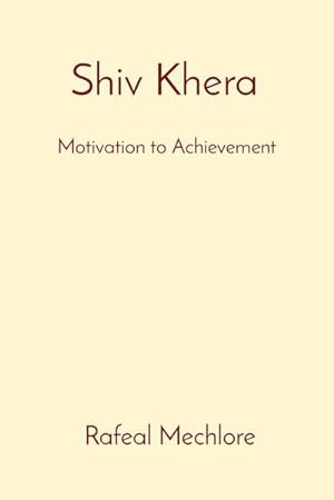 Seller image for Shiv Khera' Motivation to Achievement : Motivation to Achievement for sale by AHA-BUCH GmbH