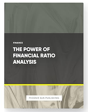 Seller image for The Power of Financial Ratio Analysis for sale by PS PUBLISHIING