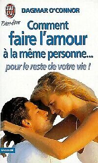 Seller image for Comment faire l'amour a la meme personne.pour le reste de votre vie for sale by Dmons et Merveilles