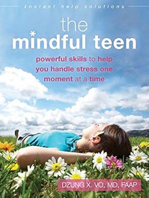 Seller image for Mindful Teen: Powerful Skills to Help You Handle Stress One Moment at a Time (Instant Help Solutions) for sale by WeBuyBooks