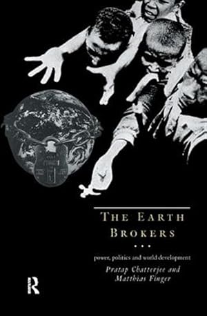 Seller image for Earth Brokers : Power, Politics and World Development for sale by GreatBookPrices