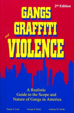 Bild des Verkufers fr Gangs Graffiti and Violence : A Realistic Guide to the Scope and Nature of Gangs in America zum Verkauf von GreatBookPrices