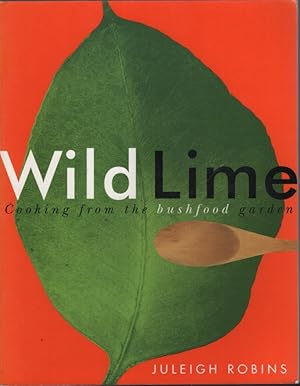Wild Lime: Cooking from the Bushfood Garden