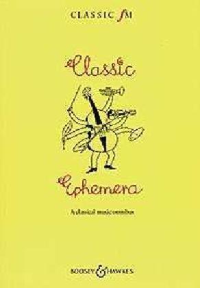 Bild des Verkufers fr The Classic FM Book of Classic Ephemera: A Classical Music Omnibus zum Verkauf von WeBuyBooks