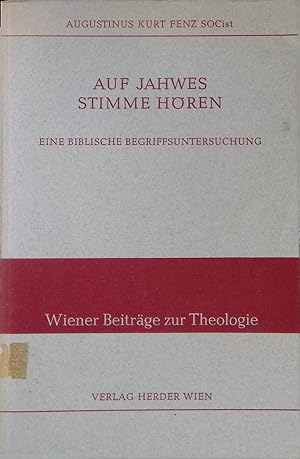 Bild des Verkufers fr Auf Jahwes Stimme hren : Eine biblische Begriffsuntersuchung. Bd. 6. Wiener Beitrge zur Theologie, Bd. 6 zum Verkauf von books4less (Versandantiquariat Petra Gros GmbH & Co. KG)