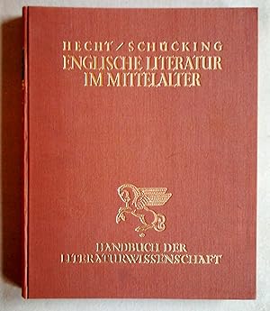 Imagen del vendedor de Die englische Literatur im Mittelalter. (Handbuch der Literaturwissenschaft. Herausgegeben von Oskar Walzel). a la venta por Versandantiquariat Ruland & Raetzer