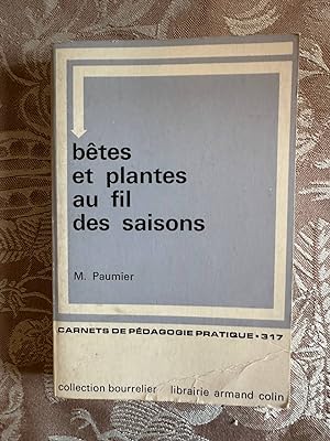 Bild des Verkufers fr Btes et plantes au fil des saisons etudes et enquetes zum Verkauf von Dmons et Merveilles