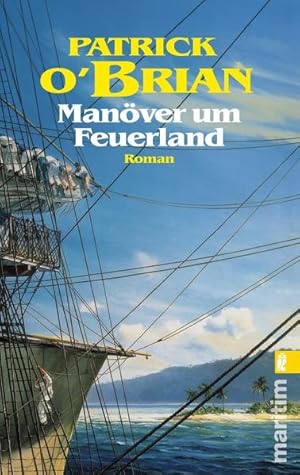 Bild des Verkufers fr Manver um Feuerland: Roman (Ein Jack-Aubrey-Roman, Band 10) zum Verkauf von Studibuch