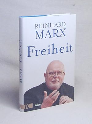Bild des Verkufers fr Freiheit / Reinhard Marx zum Verkauf von Versandantiquariat Buchegger