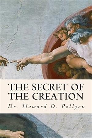 Seller image for Secret of the Creation for sale by GreatBookPrices