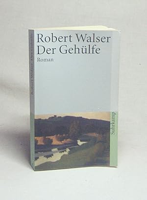 Bild des Verkufers fr Der Gehlfe : Roman / Robert Walser zum Verkauf von Versandantiquariat Buchegger